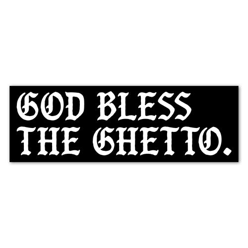 God Bless The Ghetto — Sticker